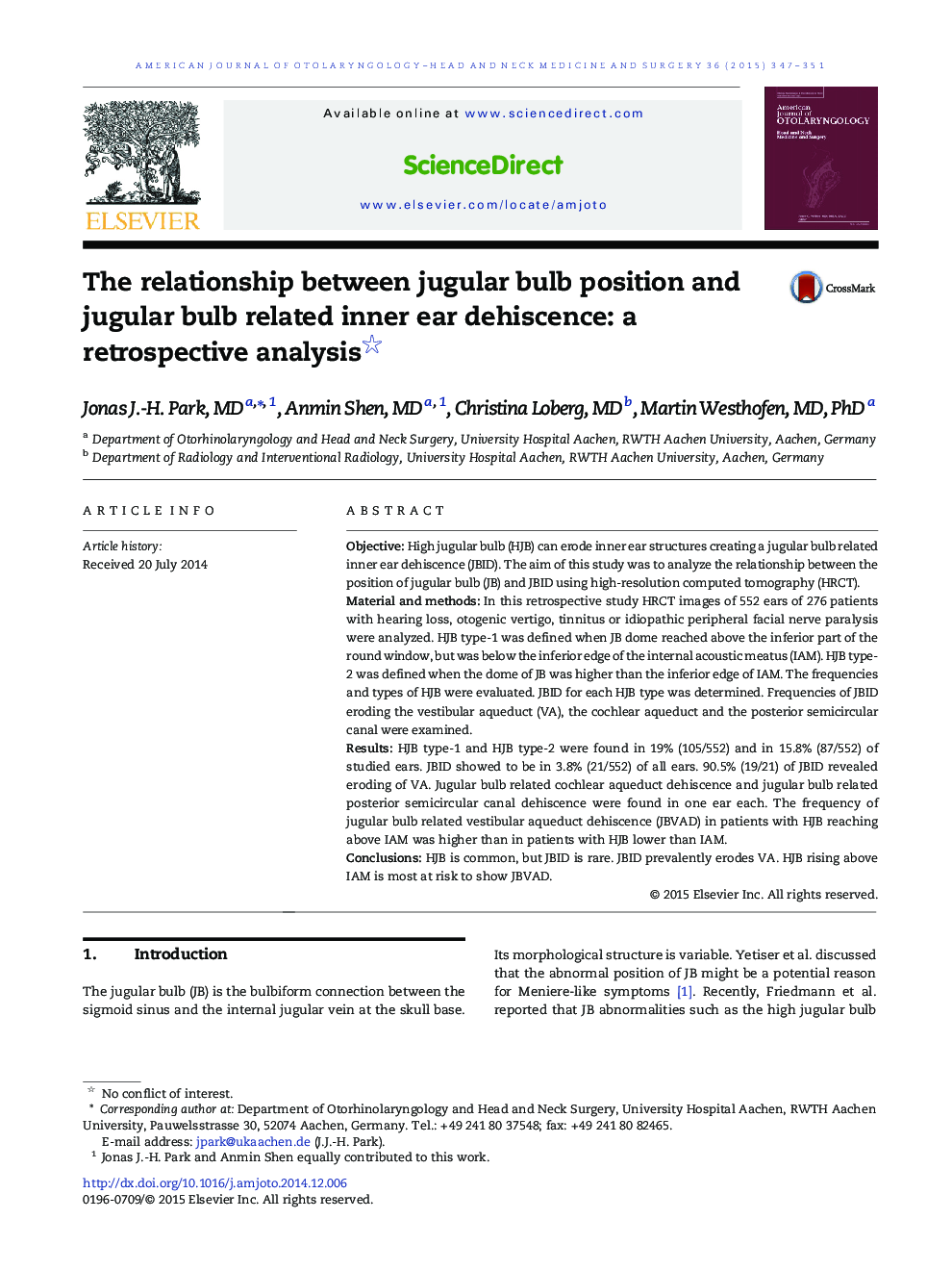 The relationship between jugular bulb position and jugular bulb related inner ear dehiscence: a retrospective analysis 