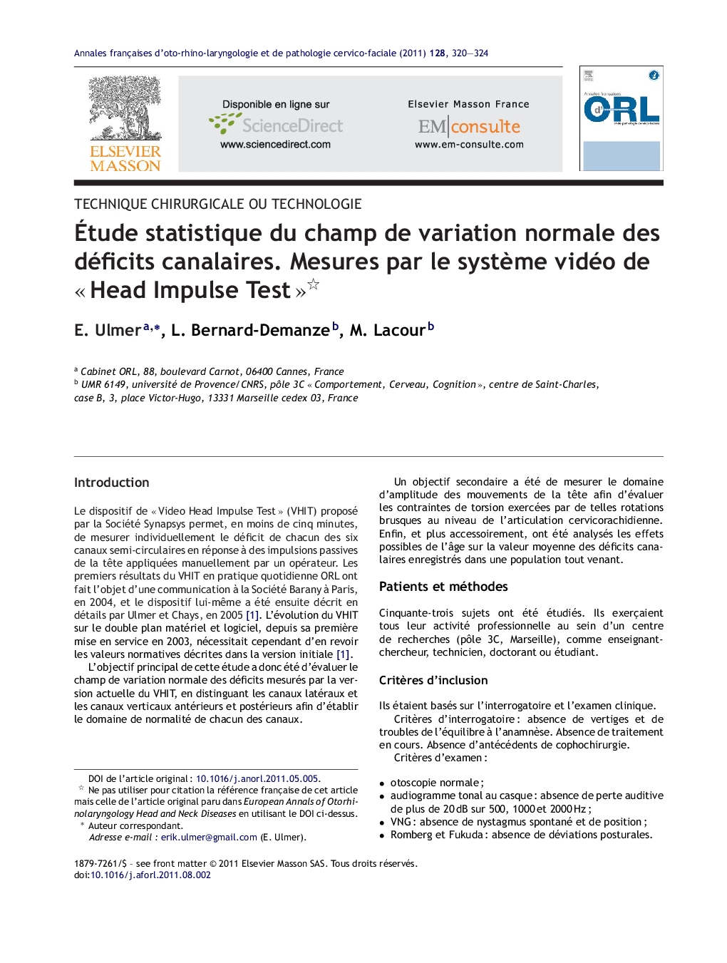 Ãtude statistique du champ de variation normale des déficits canalaires. Mesures par le systÃ¨me vidéo de Â«Â Head Impulse TestÂ Â»