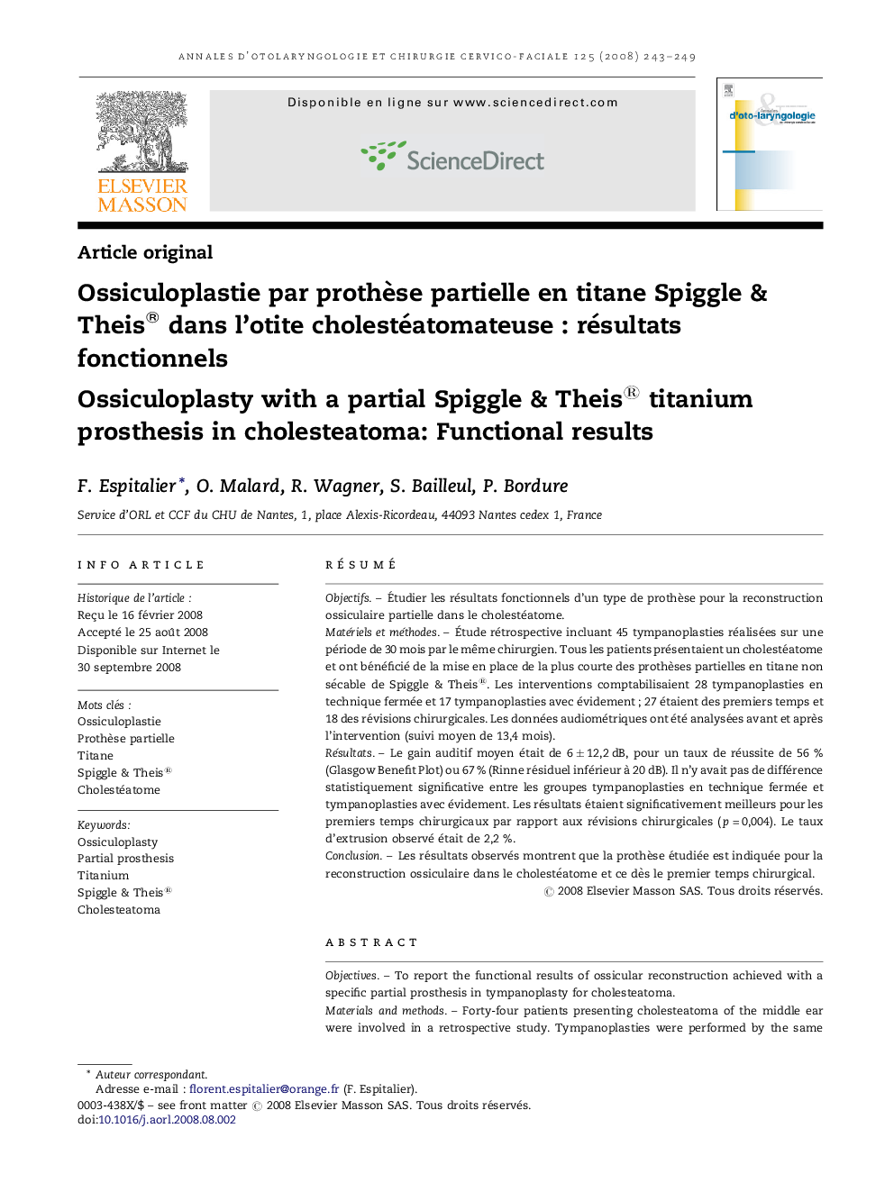 Ossiculoplastie par prothÃ¨se partielle en titane Spiggle & Theis® dans l'otite cholestéatomateuseÂ : résultats fonctionnels