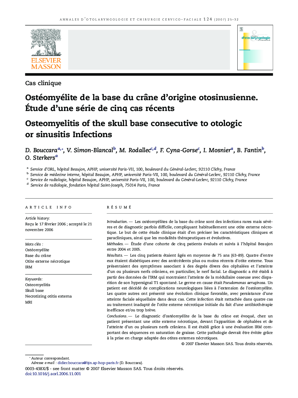 Ostéomyélite deÂ laÂ base duÂ crÃ¢ne d'origine otosinusienne. Ãtude d'une série deÂ cinqÂ cas récents