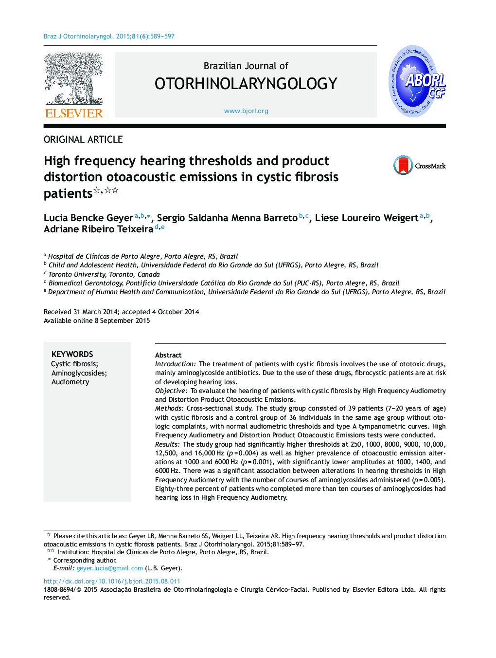 High frequency hearing thresholds and product distortion otoacoustic emissions in cystic fibrosis patients 