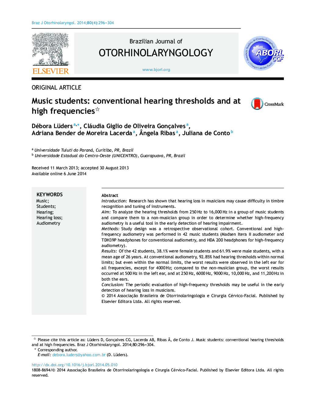 Music students: conventional hearing thresholds and at high frequencies 