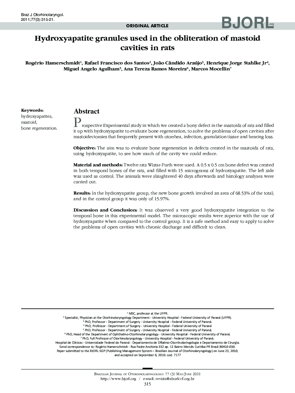 Hydroxyapatite granules used in the obliteration of mastoid cavities in rats 