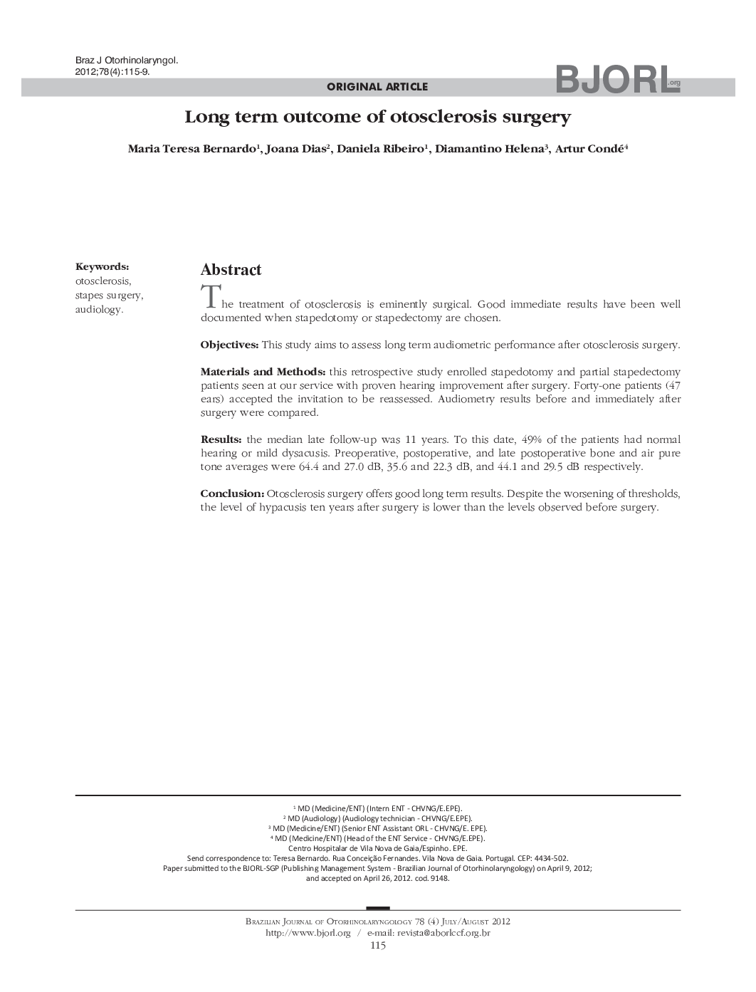 Long term outcome of otosclerosis surgery 