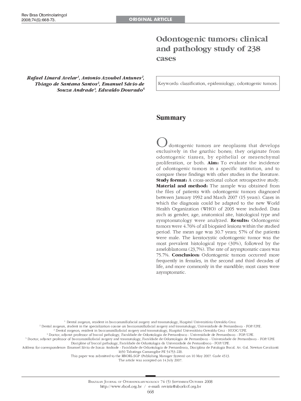 Odontogenic tumors: clinical and pathology study of 238 cases 