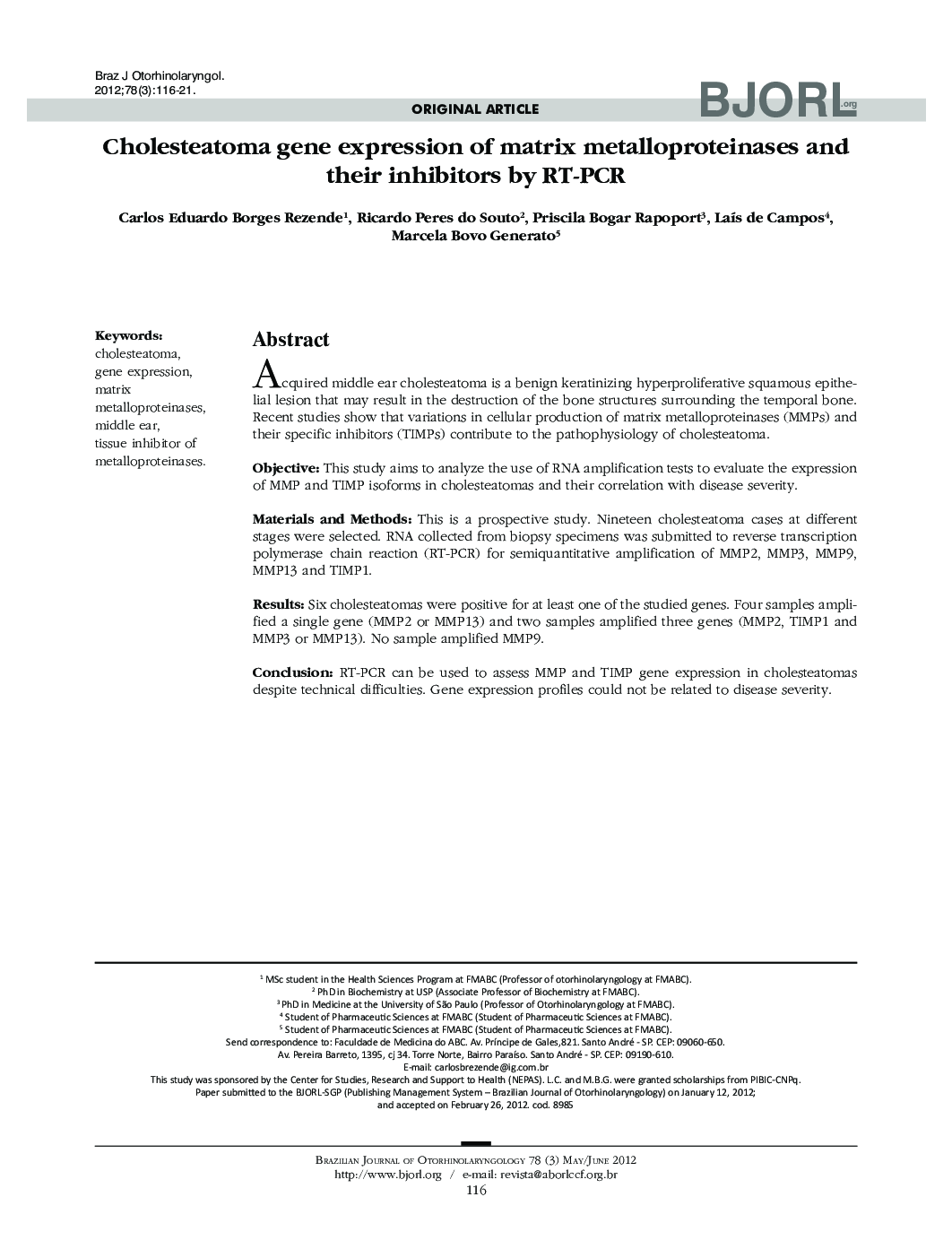 Cholesteatoma gene expression of matrix metalloproteinases and their inhibitors by RT-PCR 