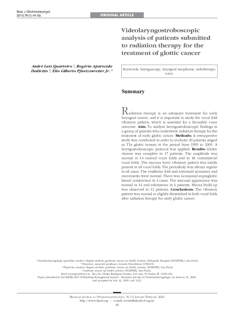 Videolaryngostroboscopic analysis of patients submitted to radiation therapy for the treatment of glottic cancer 