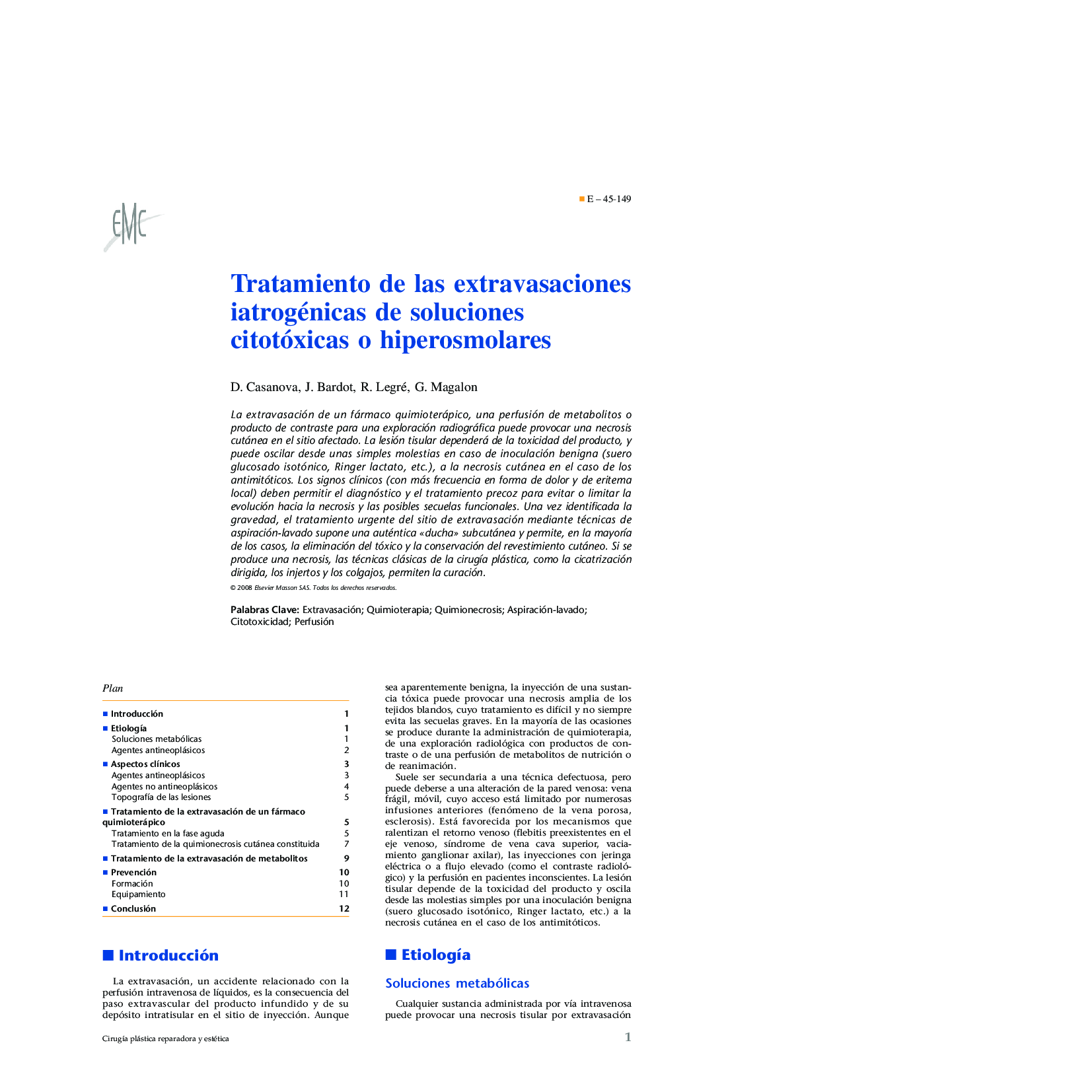 Tratamiento de las extravasaciones iatrogénicas de soluciones citotóxicas o hiperosmolares