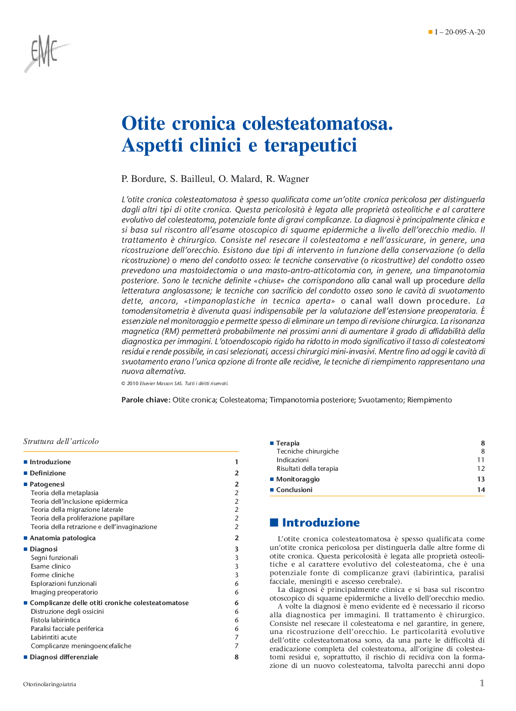 Otite cronica colesteatomatosa. Aspetti clinici e terapeutici