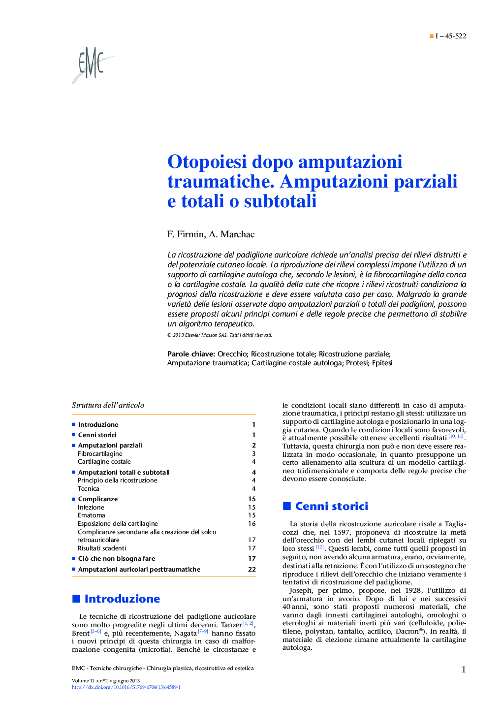 Otopoiesi dopo amputazioni traumatiche. Amputazioni parziali e totali o subtotali