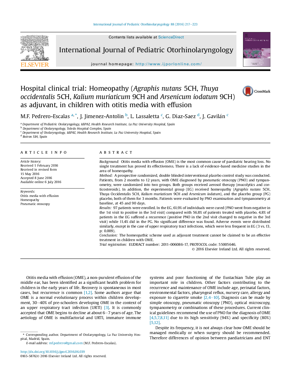 آزمایش بالینی بیمارستان: هومیوپاتی (Agraphis nutans 5CH، Thuya occidentalis 5CH، Kalium muriaticum 9CH و Arsenicum iodatum 9CH) به عنوان عوارض جانبی، در کودکان مبتلا به عفونت گوش میانی