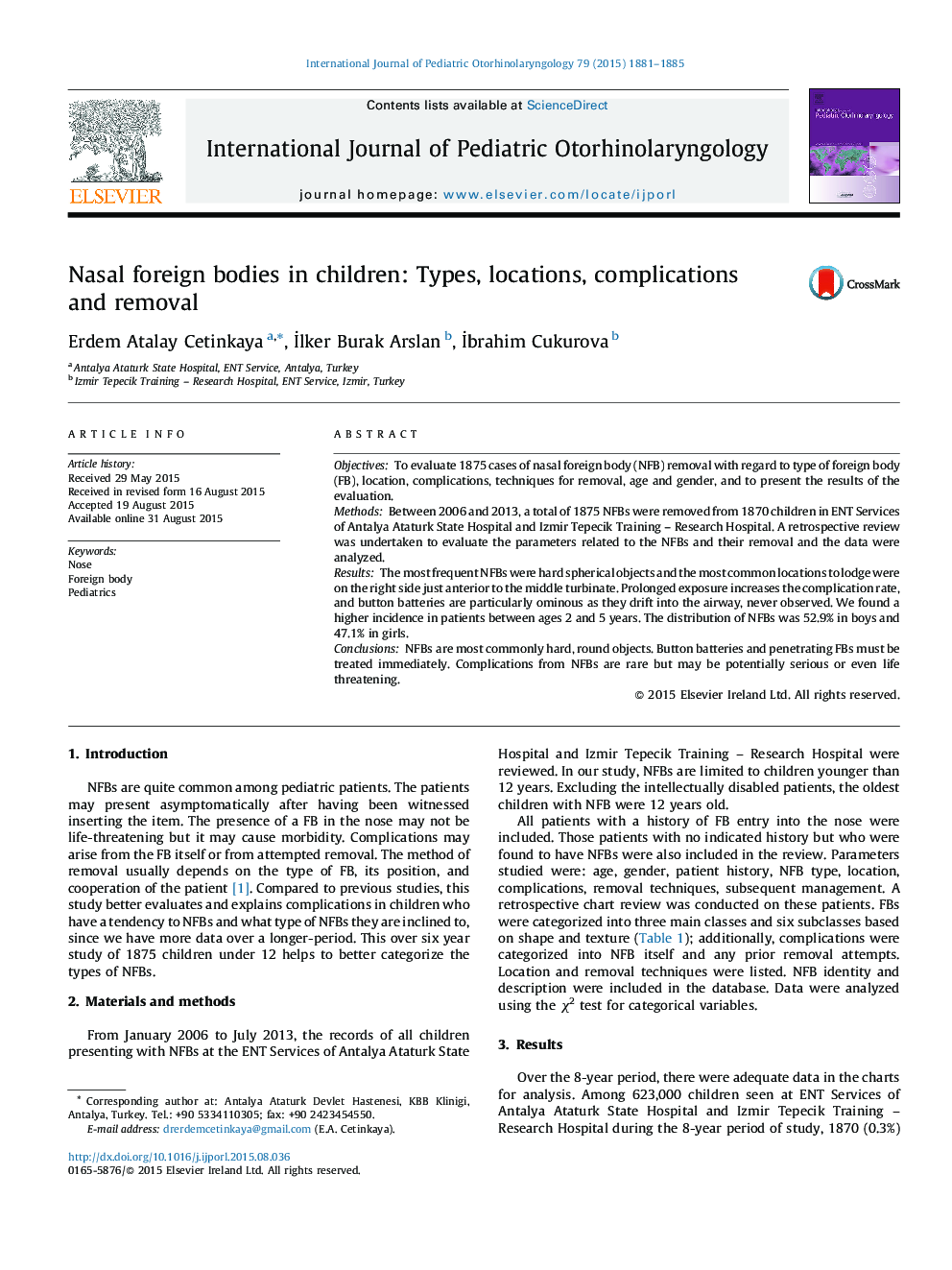 Nasal foreign bodies in children: Types, locations, complications and removal