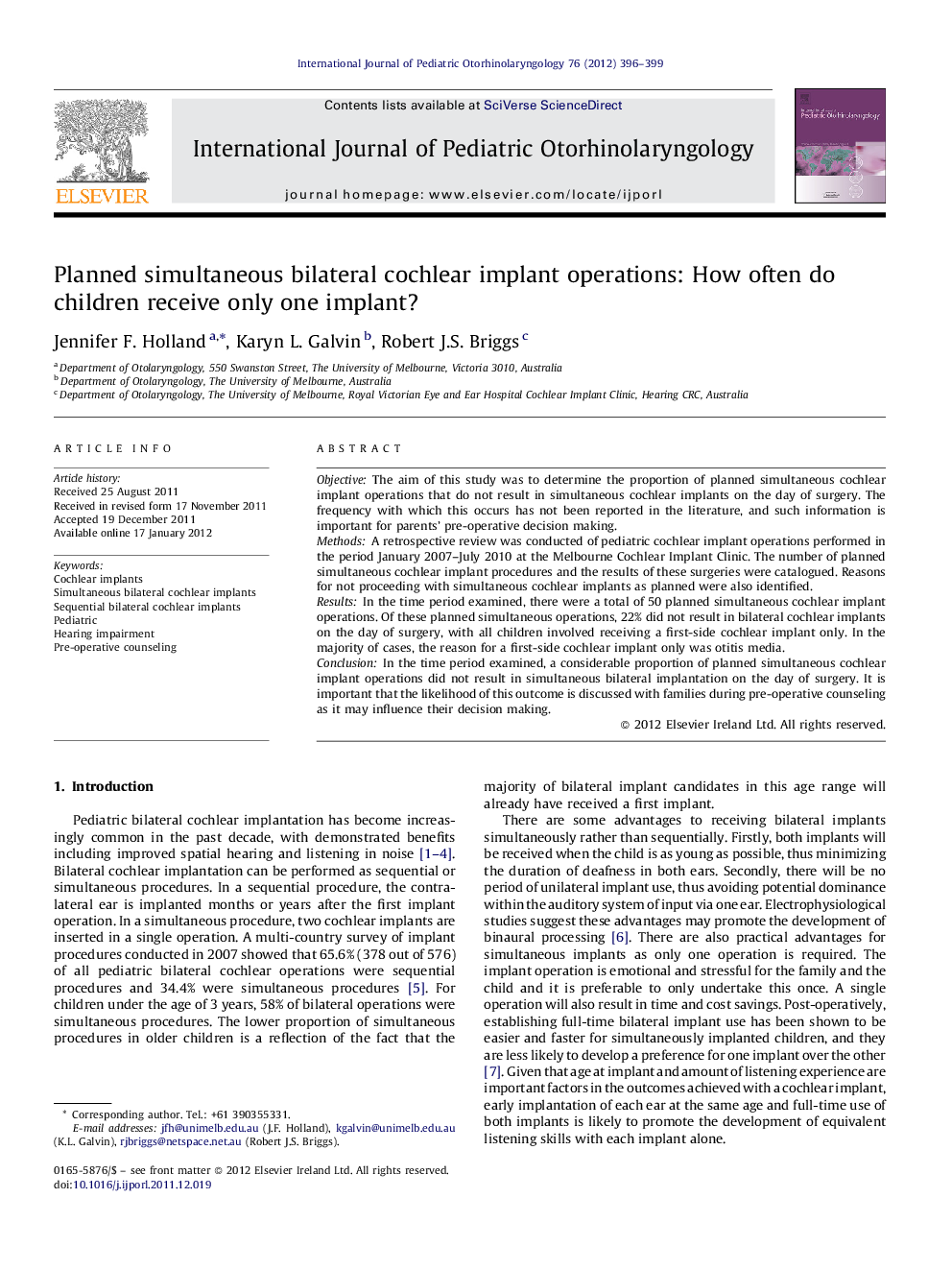 Planned simultaneous bilateral cochlear implant operations: How often do children receive only one implant?