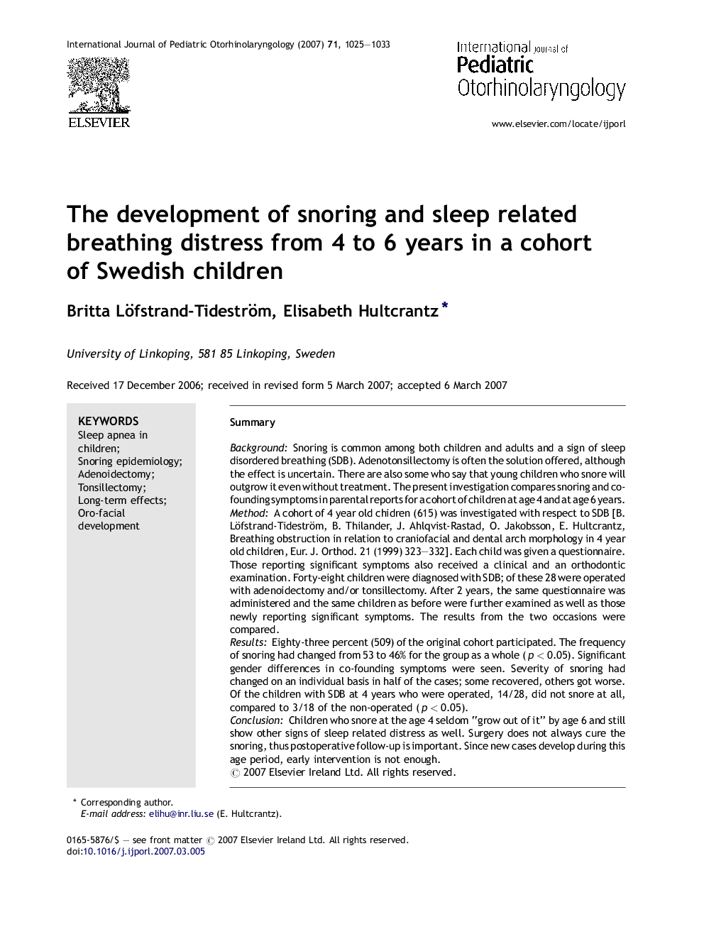 The development of snoring and sleep related breathing distress from 4 to 6 years in a cohort of Swedish children