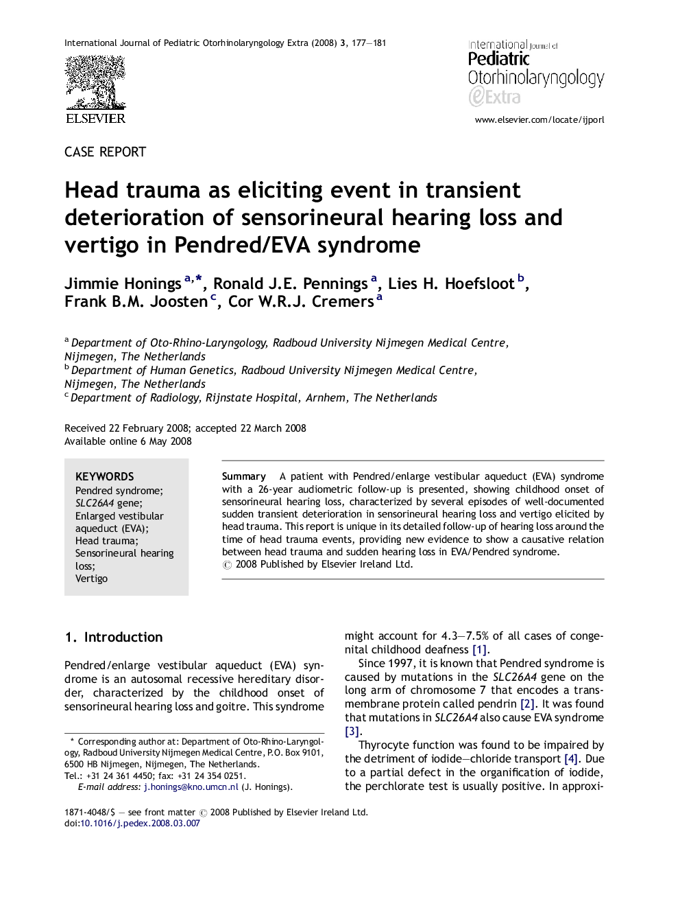 Head trauma as eliciting event in transient deterioration of sensorineural hearing loss and vertigo in Pendred/EVA syndrome