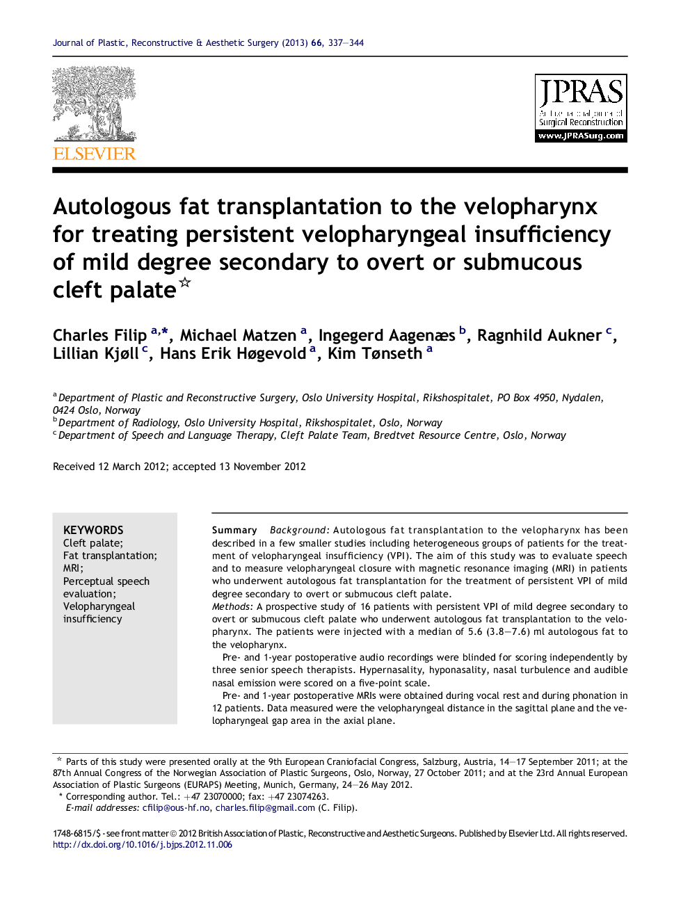 Autologous fat transplantation to the velopharynx for treating persistent velopharyngeal insufficiency of mild degree secondary to overt or submucous cleft palate 