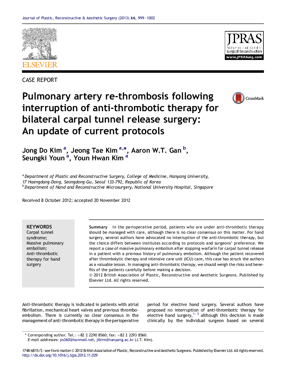 Pulmonary artery re-thrombosis following interruption of anti-thrombotic therapy for bilateral carpal tunnel release surgery: An update of current protocols