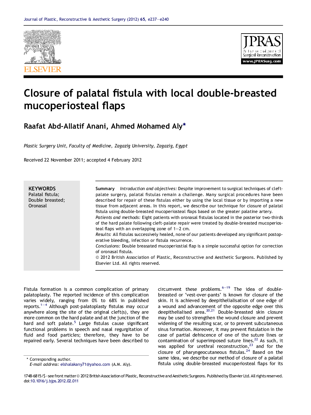 Closure of palatal fistula with local double-breasted mucoperiosteal flaps