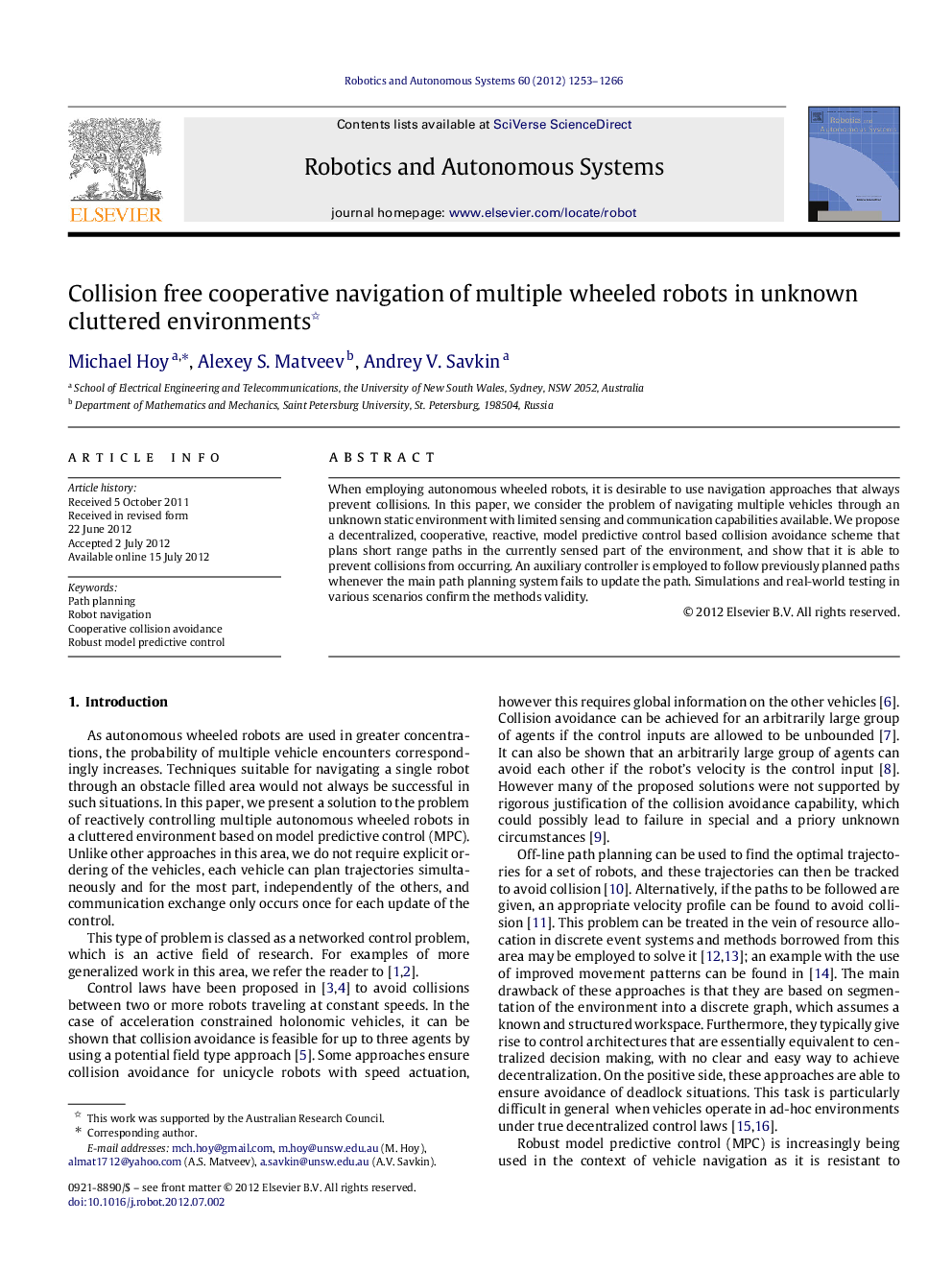 Collision free cooperative navigation of multiple wheeled robots in unknown cluttered environments 