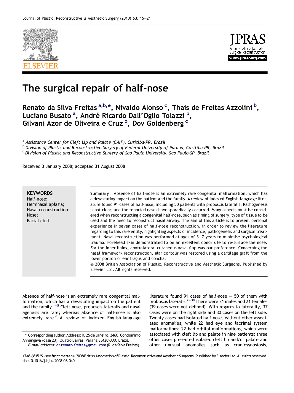 The surgical repair of half-nose