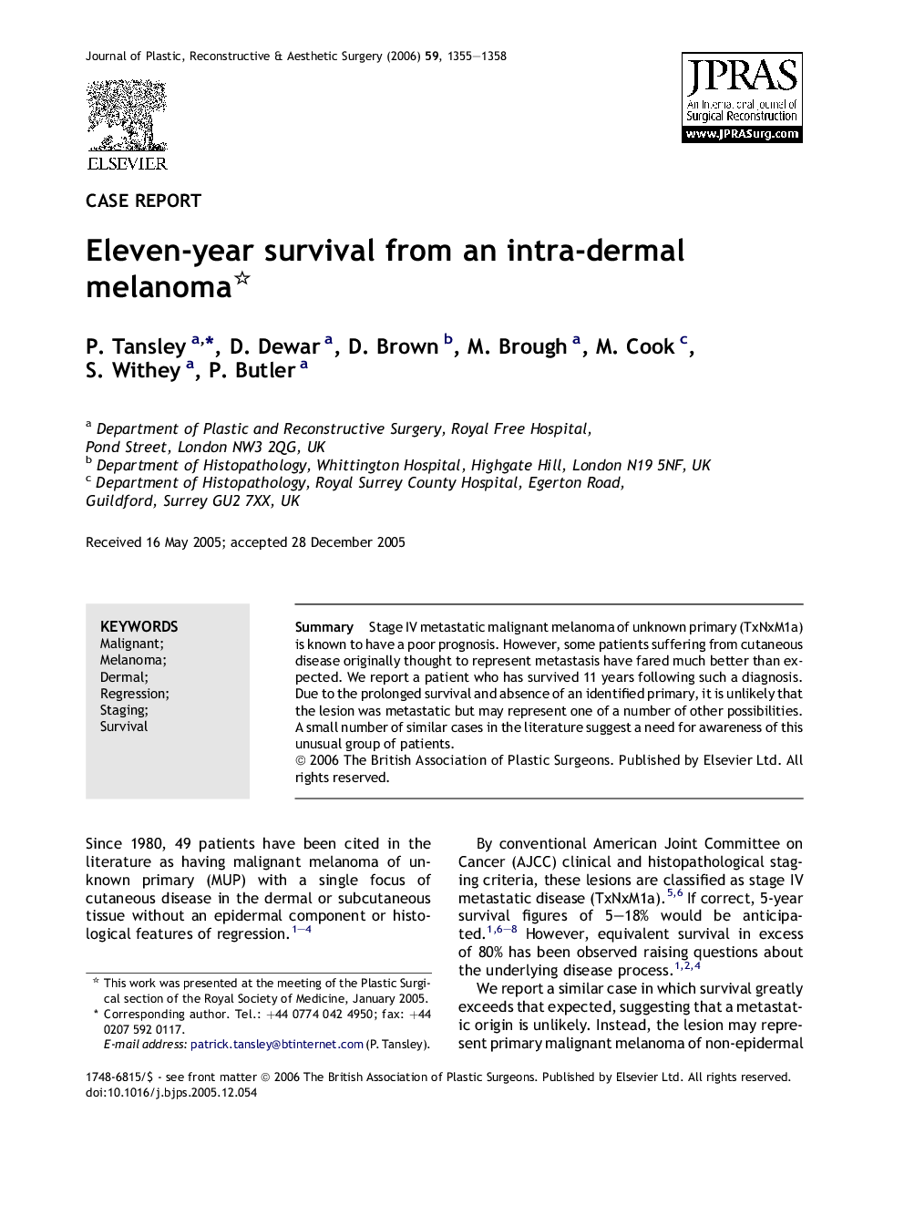 Eleven-year survival from an intra-dermal melanoma 