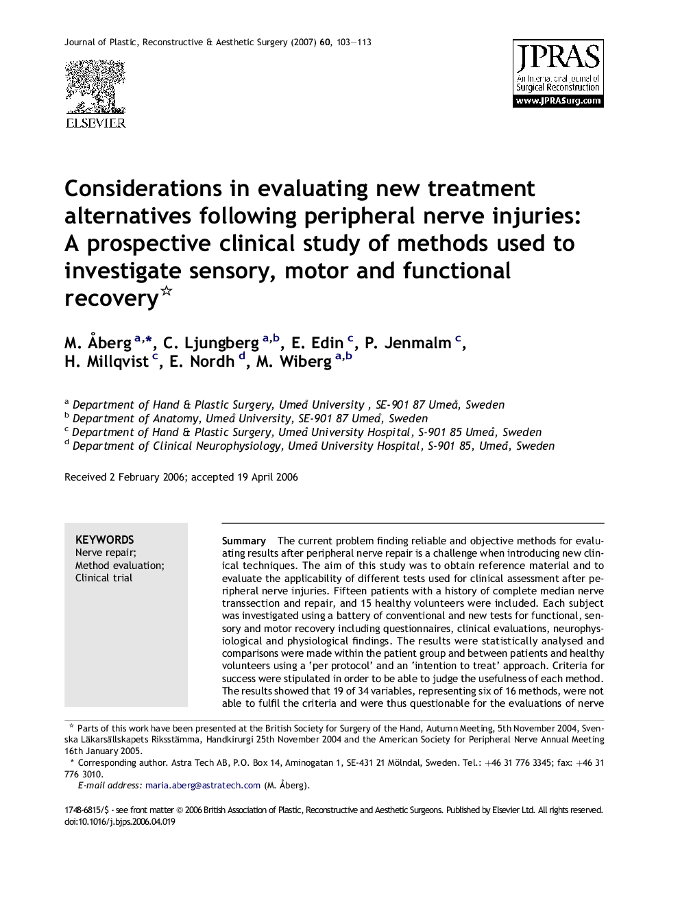 Considerations in evaluating new treatment alternatives following peripheral nerve injuries: A prospective clinical study of methods used to investigate sensory, motor and functional recovery 