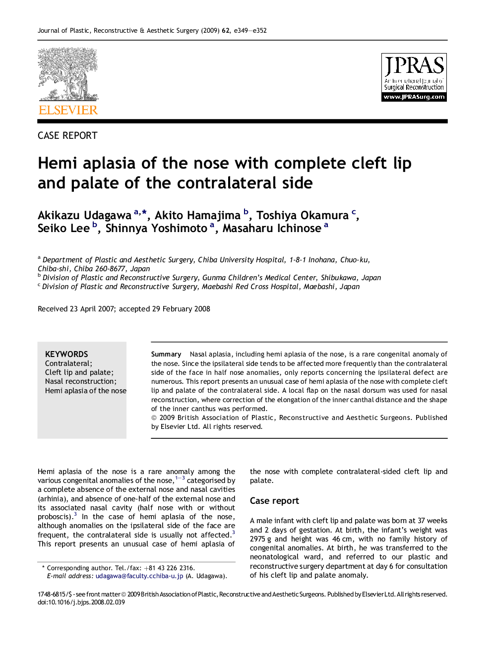 Hemi aplasia of the nose with complete cleft lip and palate of the contralateral side