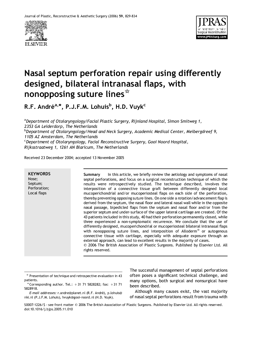 Nasal septum perforation repair using differently designed, bilateral intranasal flaps, with nonopposing suture lines 