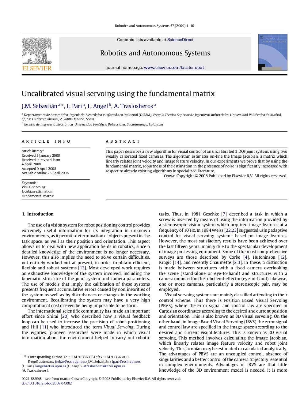 Uncalibrated visual servoing using the fundamental matrix