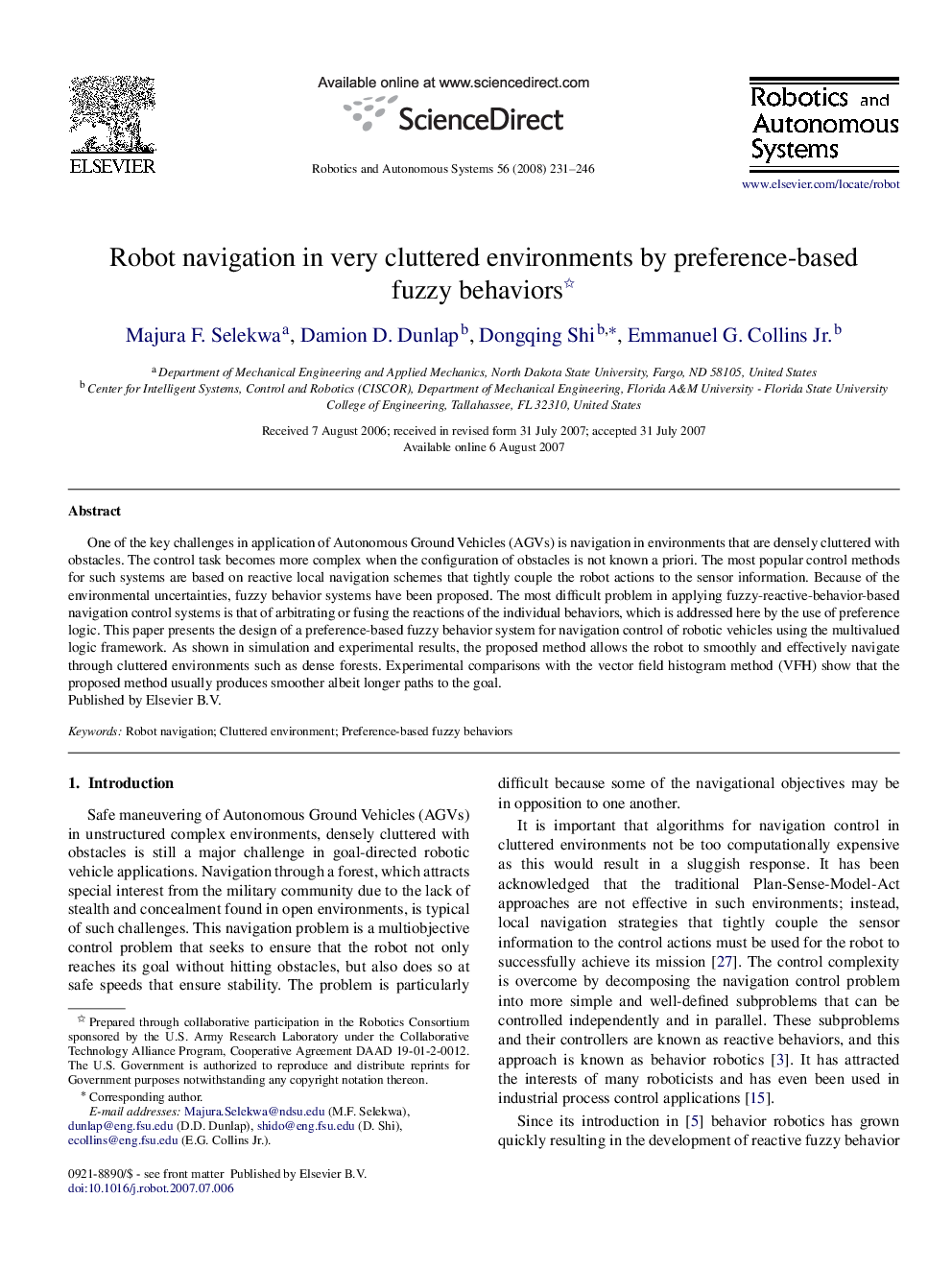 Robot navigation in very cluttered environments by preference-based fuzzy behaviors 