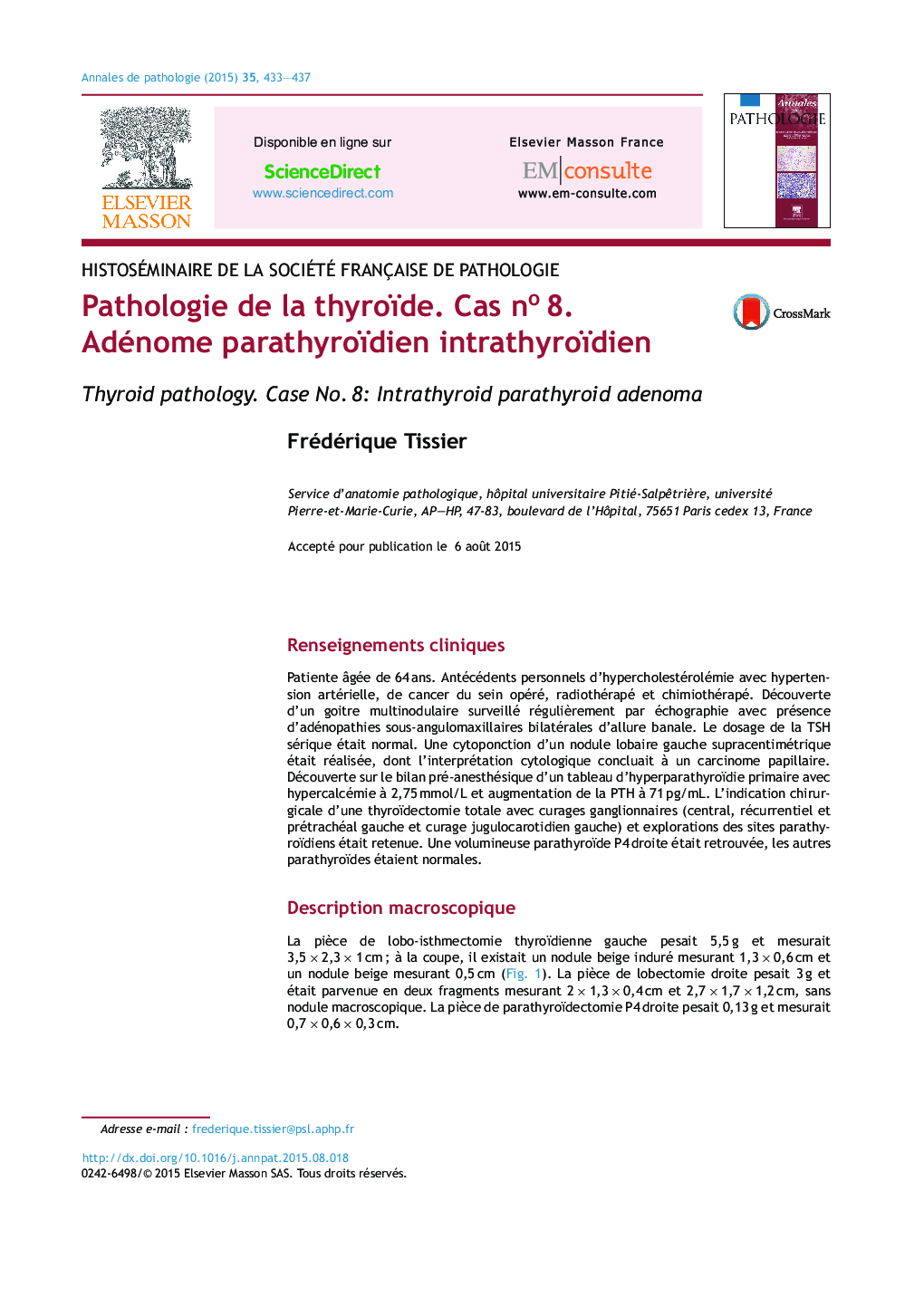 Pathologie de la thyroïde. Cas noÂ 8. Adénome parathyroïdien intrathyroïdien