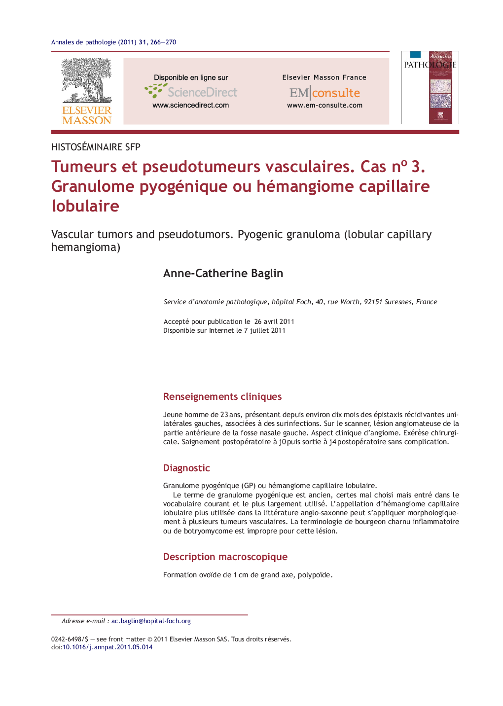 Tumeurs et pseudotumeurs vasculaires. Cas noÂ 3. Granulome pyogénique ou hémangiome capillaire lobulaire