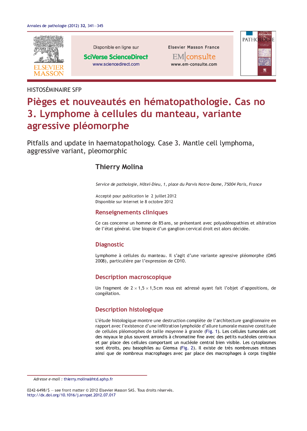 PiÃ¨ges et nouveautés en hématopathologie. Cas no 3. Lymphome Ã  cellules du manteau, variante agressive pléomorphe