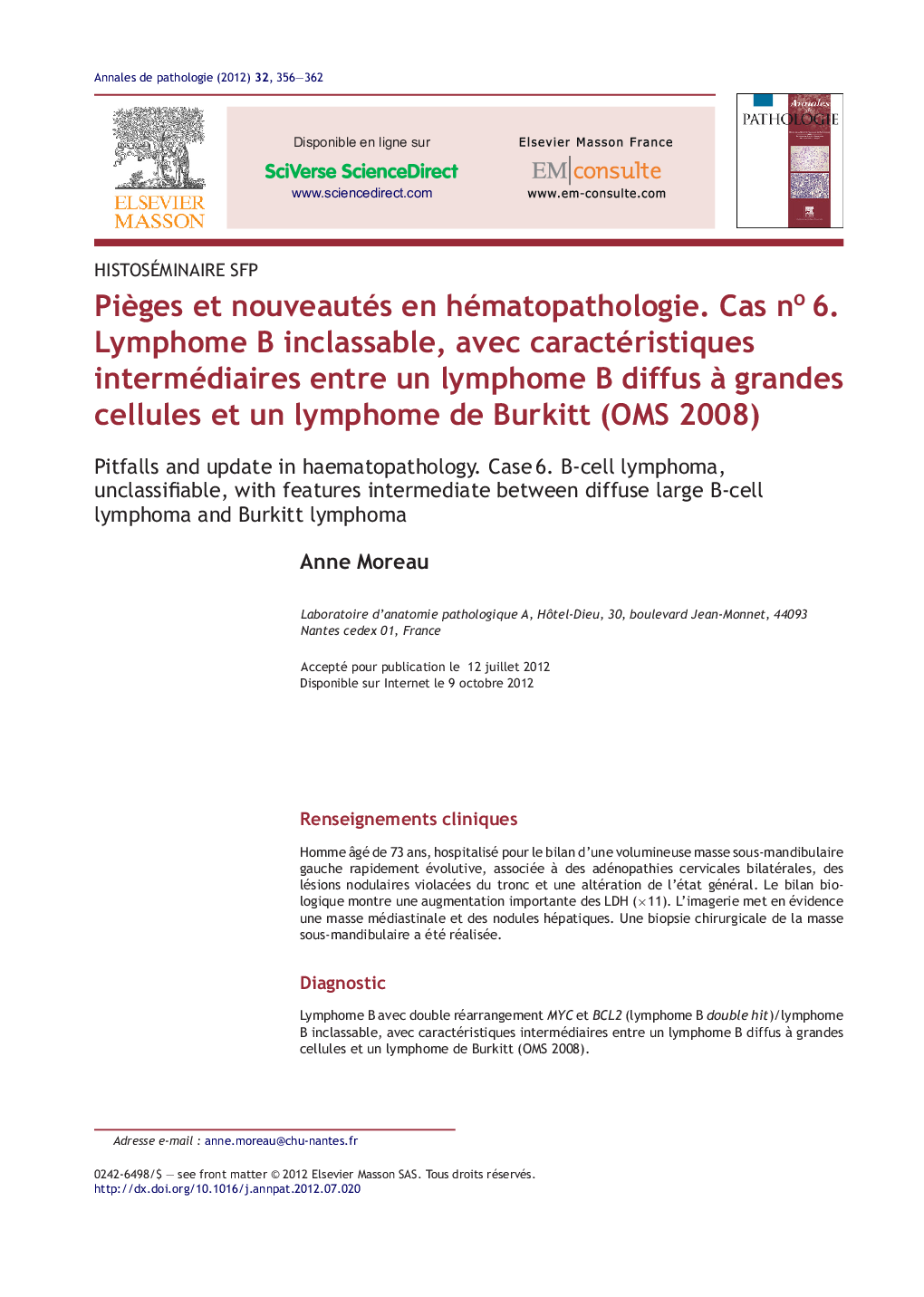 PiÃ¨ges et nouveautés en hématopathologie. Cas noÂ 6. Lymphome B inclassable, avec caractéristiques intermédiaires entre un lymphome B diffus Ã  grandes cellules et un lymphome de Burkitt (OMS 2008)