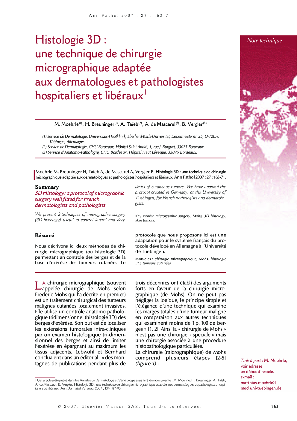 Histologie 3D : une technique de chirurgie micrographique adaptée aux dermatologues et pathologistes hospitaliers et libéraux3D Histology: a protocol of micrographic surgery well fitted for French dermatologists and pathologists