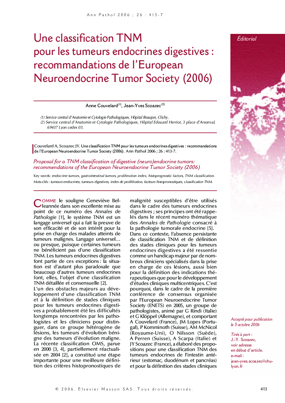Une classification TNM pour les tumeurs endocrines digestives: recommandations de l'European Neuroendocrine Tumor Society (2006)