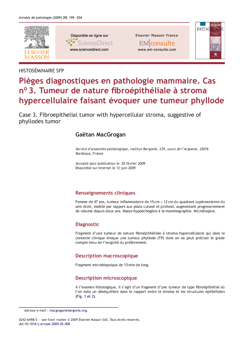 PiÃ¨ges diagnostiques en pathologie mammaire. Cas noÂ 3. Tumeur de nature fibroépithéliale Ã  stroma hypercellulaire faisant évoquer une tumeur phyllode