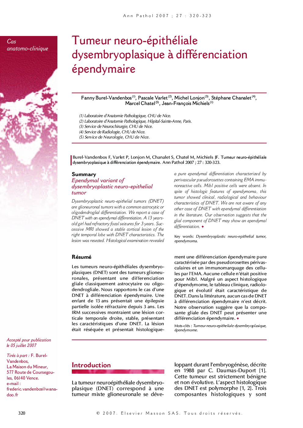 Cas anatomo-cliniqueTumeur neuro-épithéliale dysembryoplasique Ã  différenciation épendymaireEpendymal variant of dysembryoplastic neuro-epithelial tumor