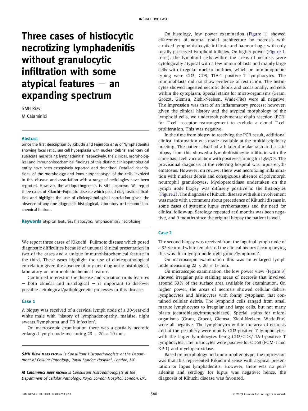 Three cases of histiocytic necrotizing lymphadenitis without granulocytic infiltration with some atypical features – an expanding spectrum