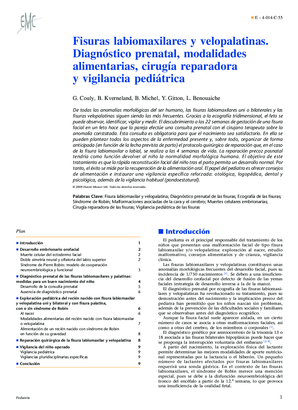 Fisuras labiomaxilares y velopalatinas. Diagnóstico prenatal, modalidades alimentarias, cirugía reparadora y vigilancia pediátrica