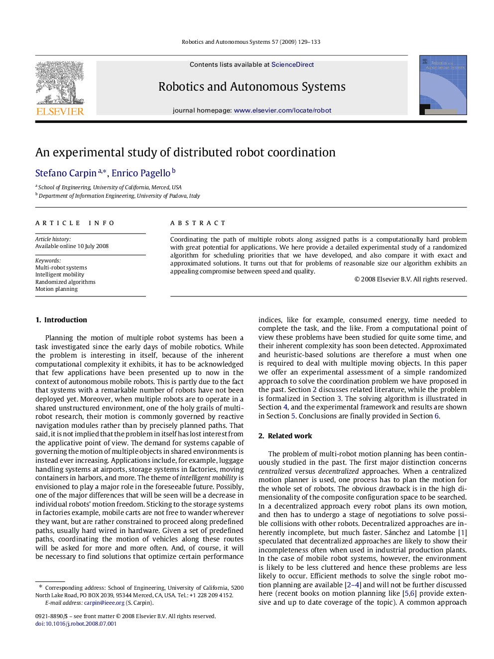 An experimental study of distributed robot coordination