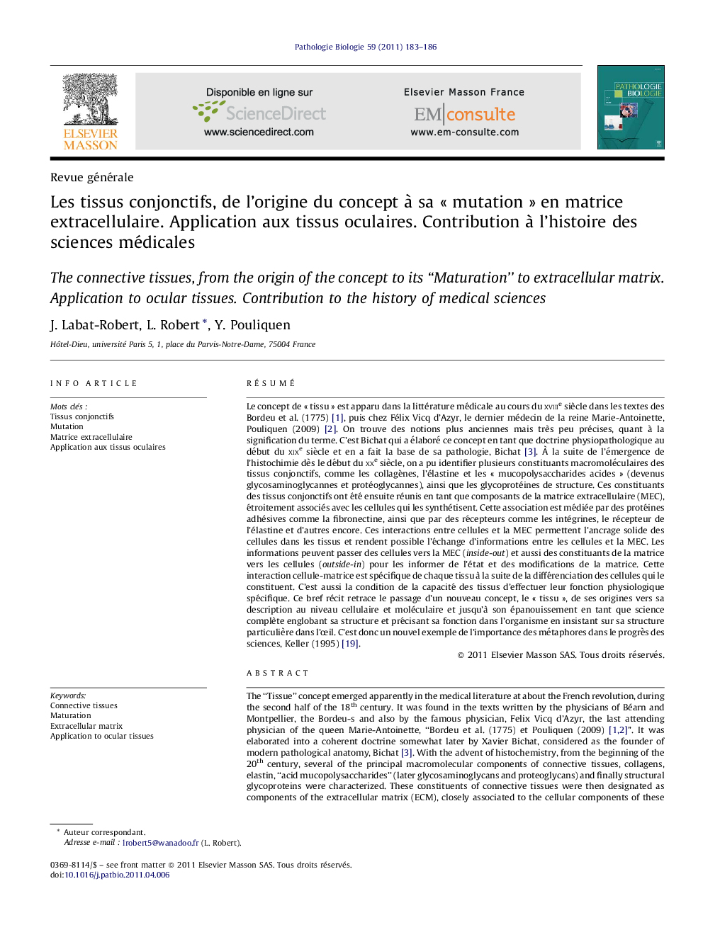 Les tissus conjonctifs, de l’origine du concept à sa « mutation » en matrice extracellulaire. Application aux tissus oculaires. Contribution à l’histoire des sciences médicales