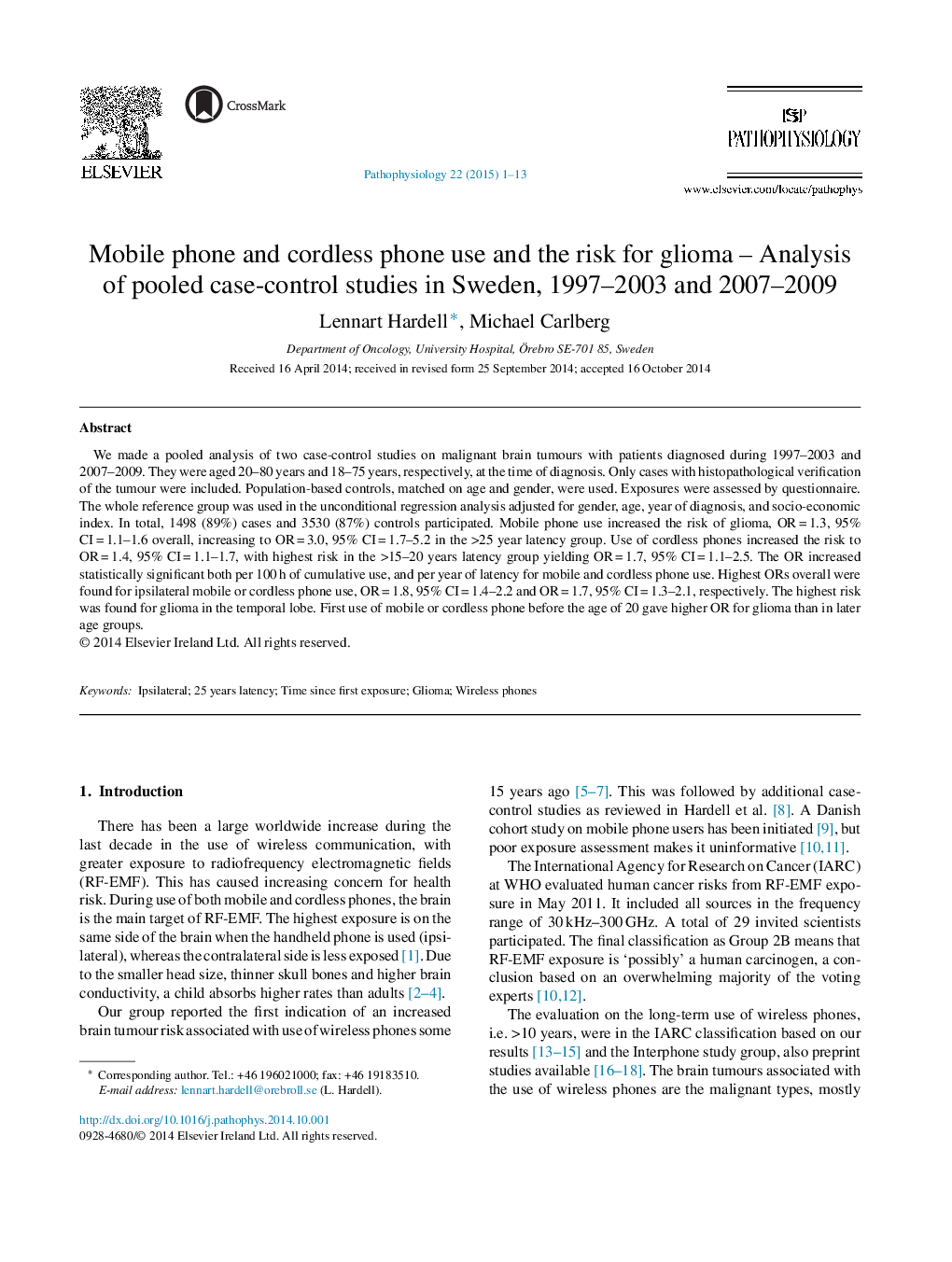 استفاده از تلفن همراه و تلفن بی سیم و خطر ابتلا به گلیوم؟ تجزیه و تحلیل مطالعات موردی شاهد در سوئد، 1997 و 2003 و 2007 در سال 2009 