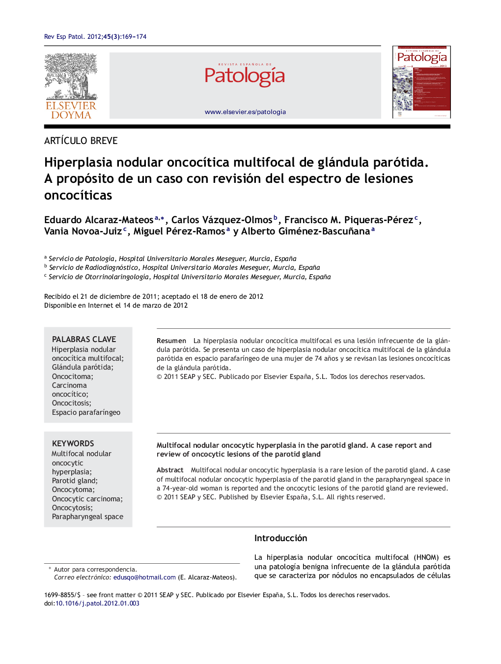 Hiperplasia nodular oncocÃ­tica multifocal de glándula parótida. A propósito de un caso con revisión del espectro de lesiones oncocÃ­ticas