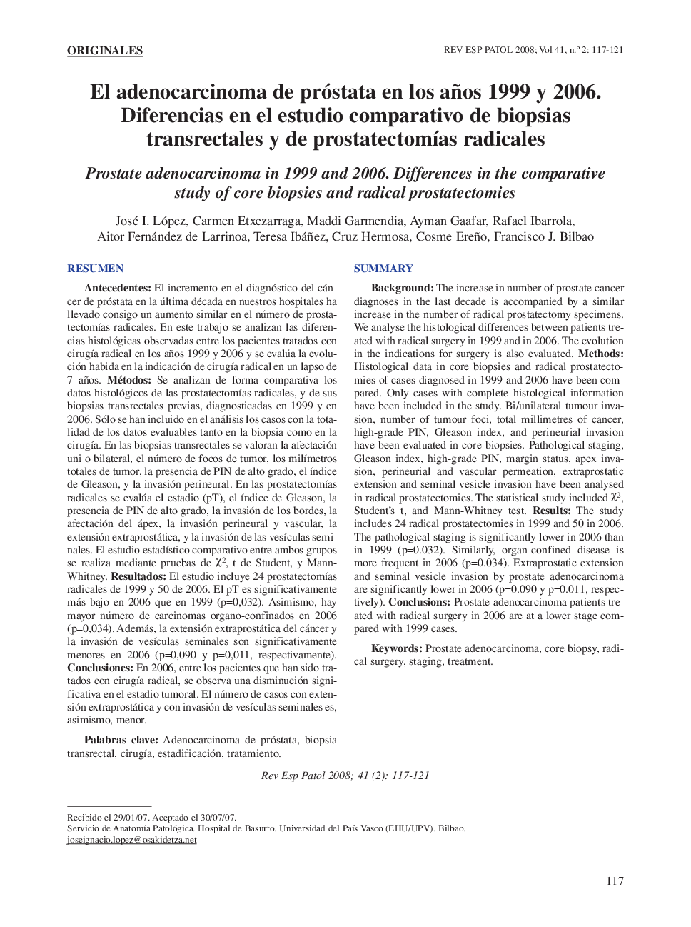 El adenocarcinoma de próstata en los años 1999 y 2006. Diferencias en el estudio comparativo de biopsias transrectales y de prostatectomÃ­as radicales