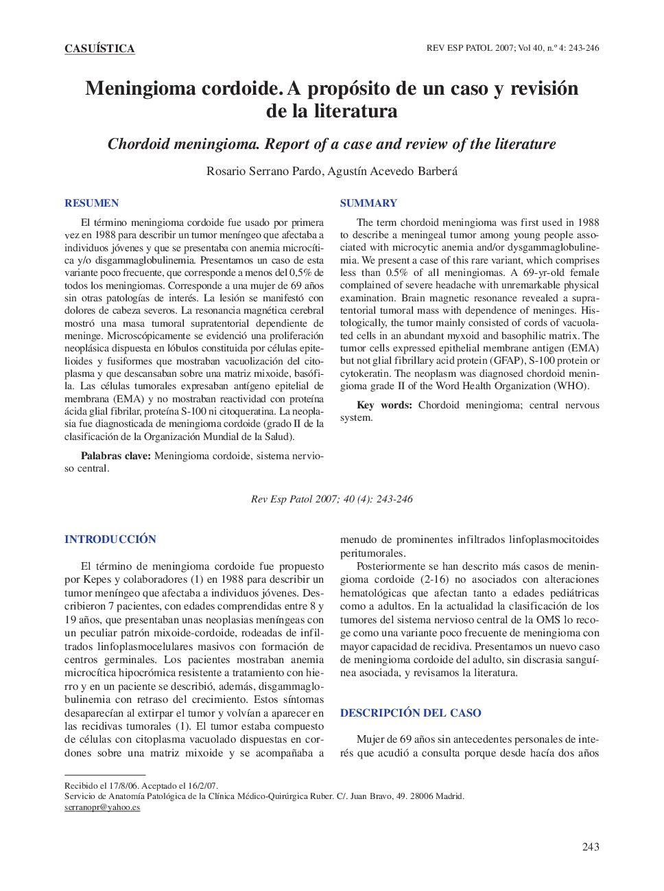 CasuÃ­sticaMeningioma cordoide. A propósito de un caso y revisión de la literaturaChordoid meningioma. Report of a case and review of the literature