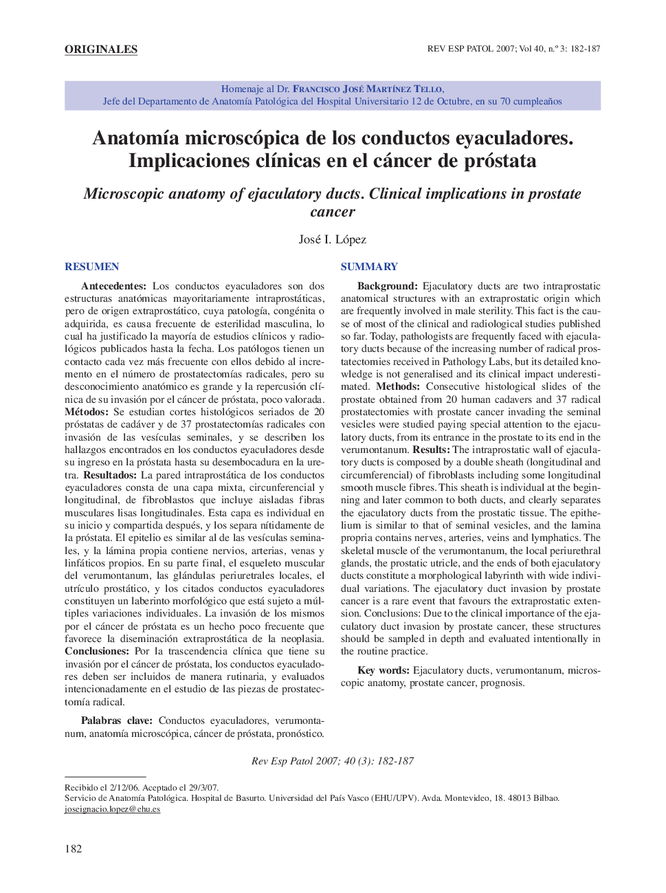 OriginalesAnatomÃ­a microscópica de los conductos eyaculadores. Implicaciones clÃ­nicas en el cáncer de próstataMicroscopic anatomy of ejaculatory ducts. Clinical implications in prostate cancer
