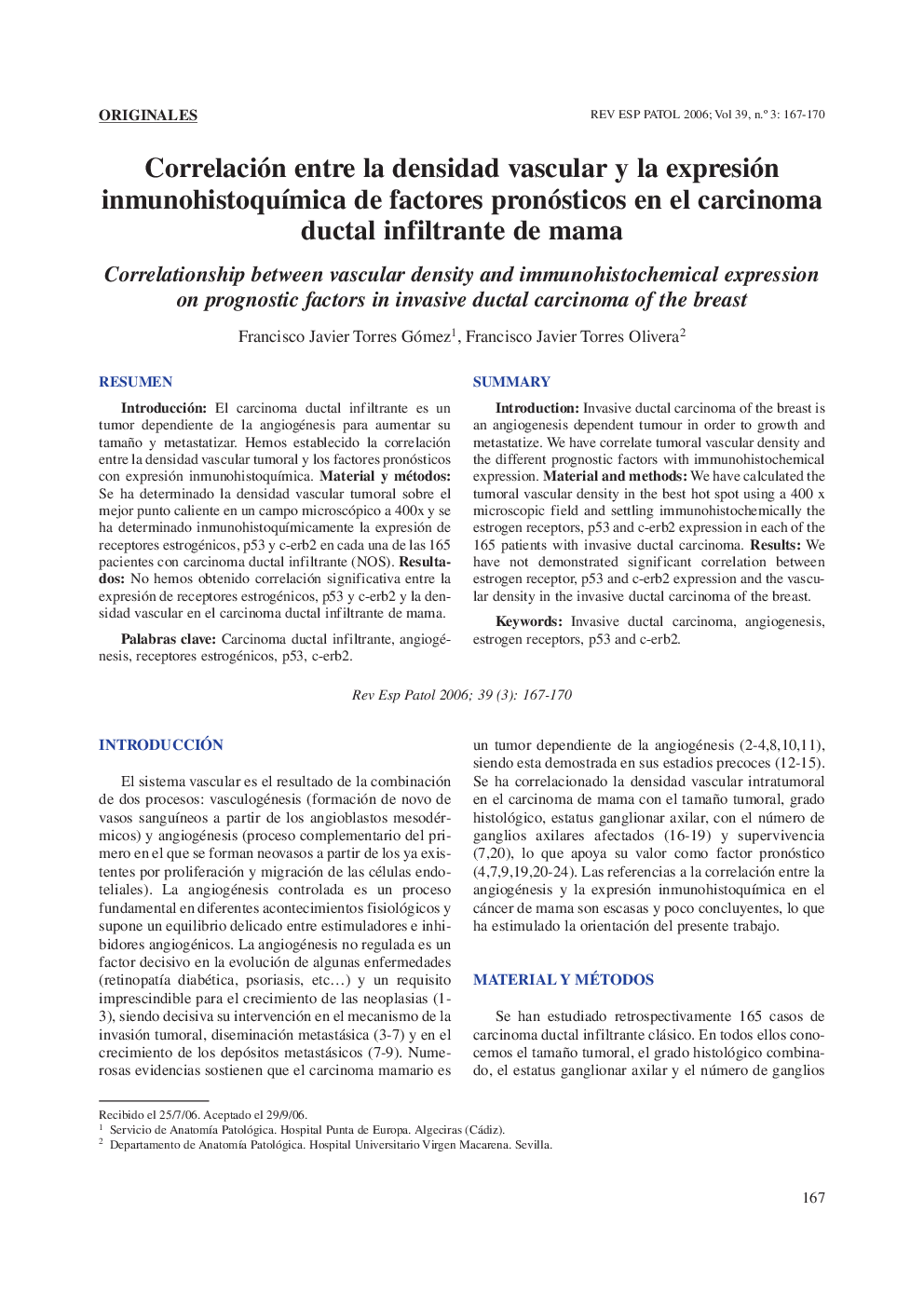 OriginalesCorrelación entre la densidad vascular y la expresión inmunohistoquÃ­mica de factores pronósticos en el carcinoma ductal infiltrante de mamaCorrelationship between vascular density and immunohistochemical expression on prognostic factors in i