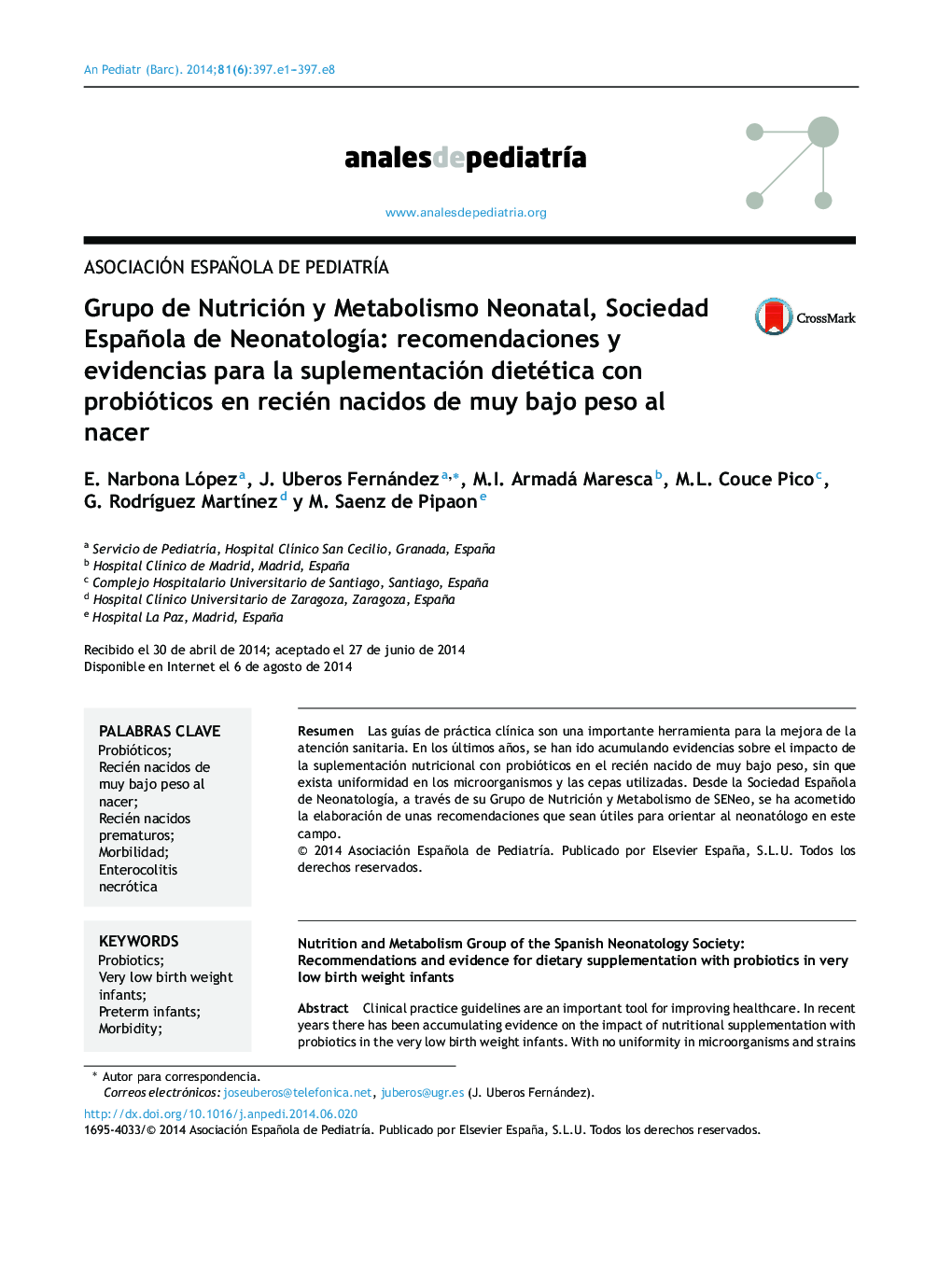 Grupo de Nutrición y Metabolismo Neonatal, Sociedad Española de NeonatologÃ­a: recomendaciones y evidencias para la suplementación dietética con probióticos en recién nacidos de muy bajo peso al nacer