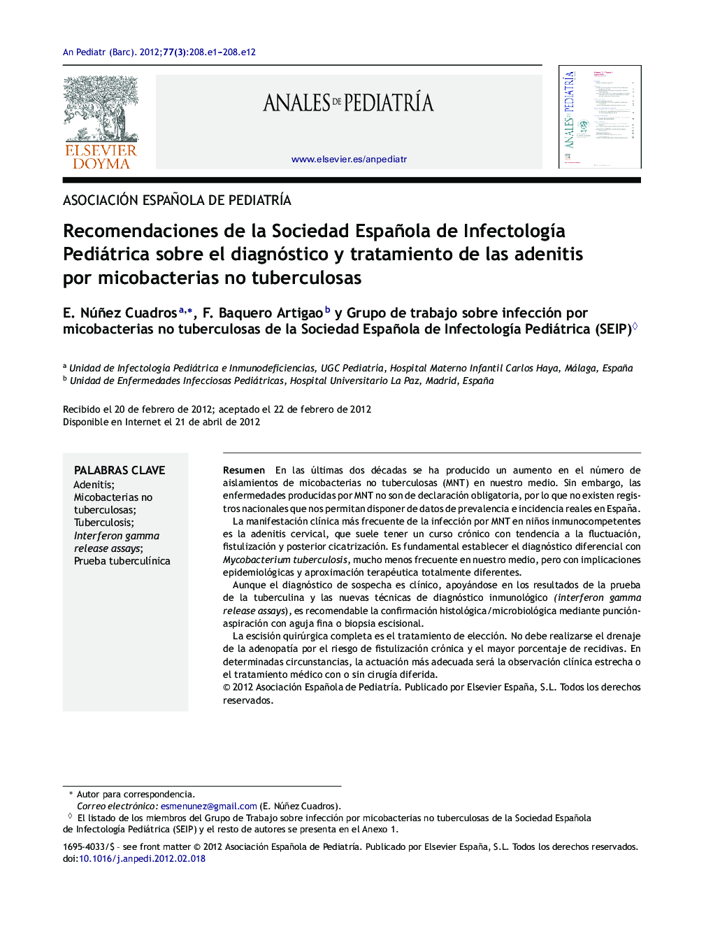 Recomendaciones de la Sociedad Española de InfectologÃ­a Pediátrica sobre el diagnóstico y tratamiento de las adenitis por micobacterias no tuberculosas